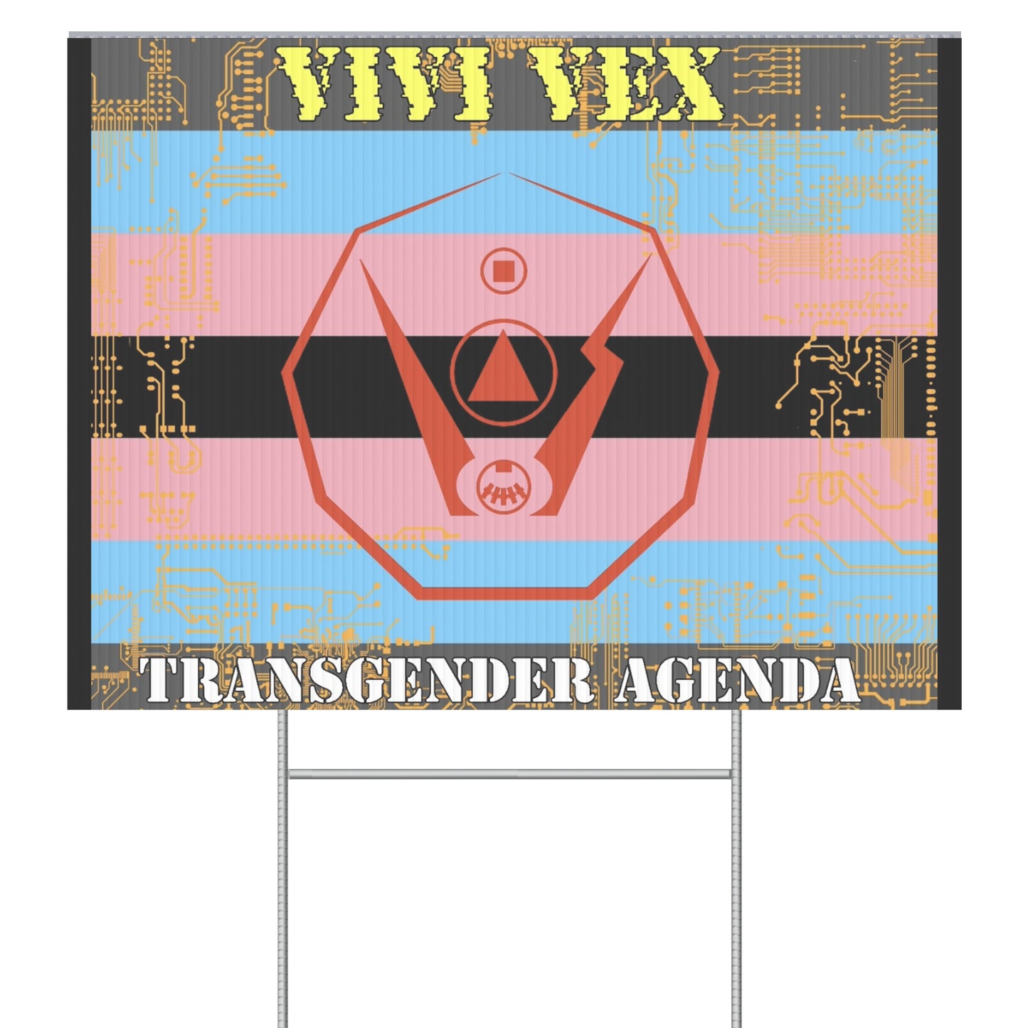The ViVi Vex Agenda Yard Sign!