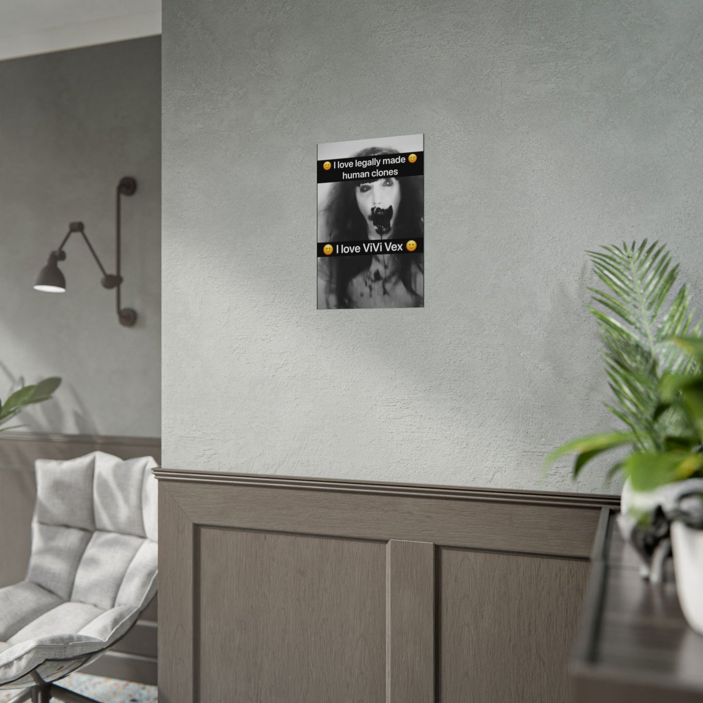 I love ViVi Vex I love Legally Made Human Clones Rolled Poster 5