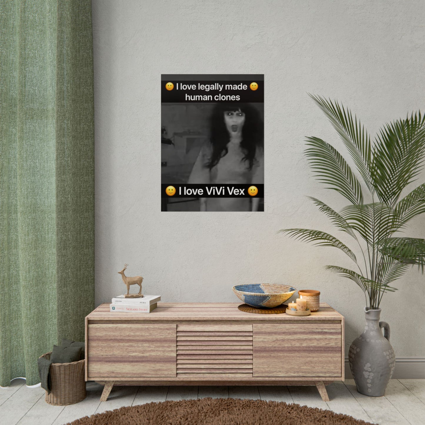 I love ViVi Vex I love Legally Made Human Clones Rolled Poster 3