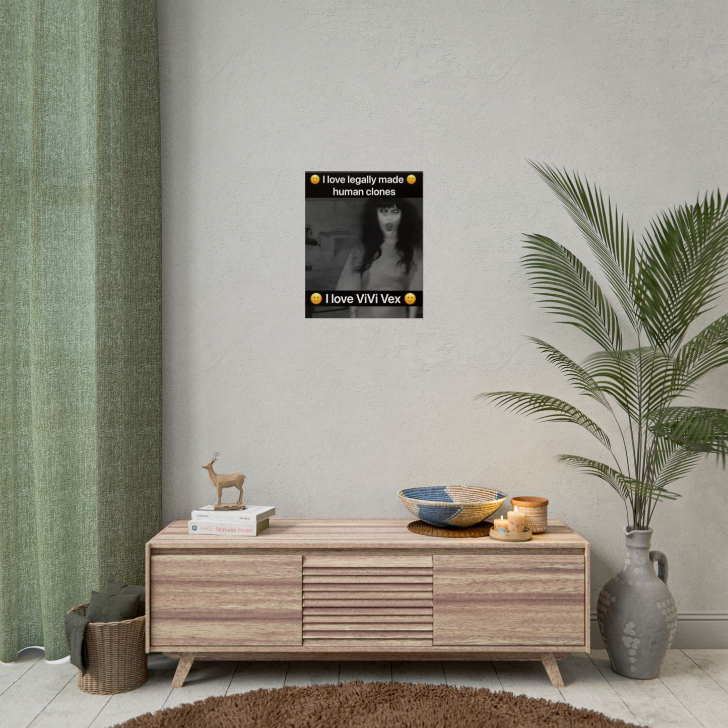 I love ViVi Vex I love Legally Made Human Clones Rolled Poster 3