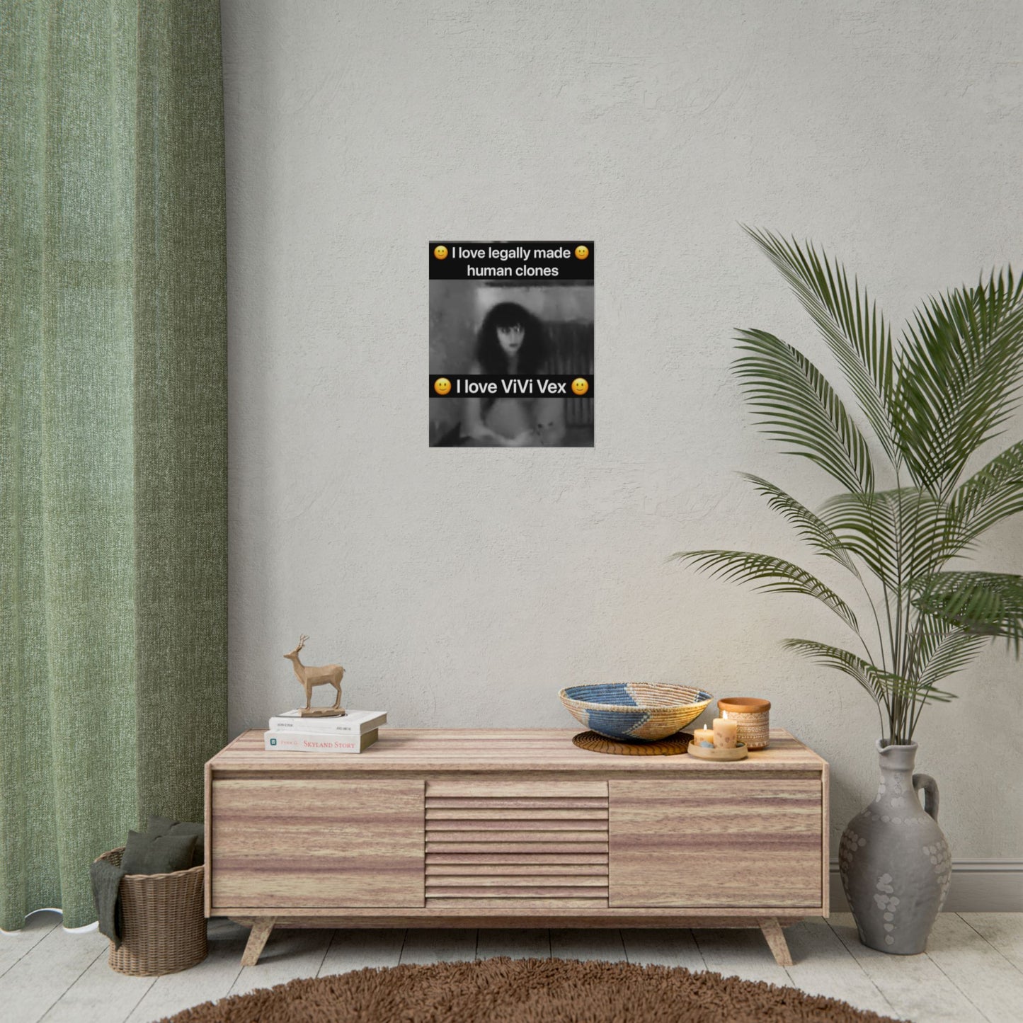 I love ViVi Vex I love Legally Made Human Clones Rolled Poster 4