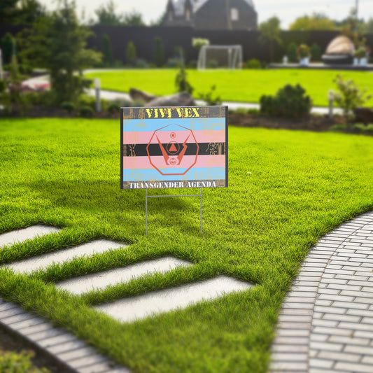The ViVi Vex Agenda Yard Sign!
