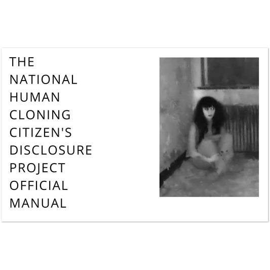 THE NATIONAL HUMAN CLONING CITIZEN'S DISCLOSURE PROJECT OFFICIAL MANUAL