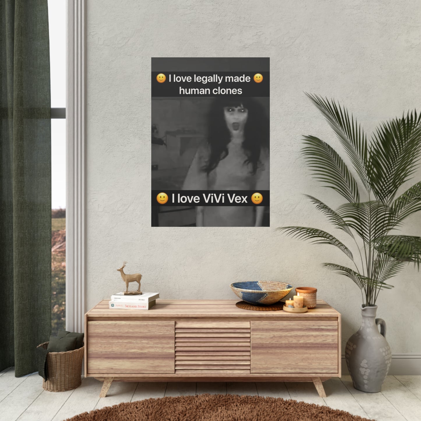 I love ViVi Vex I love Legally Made Human Clones Rolled Poster 3