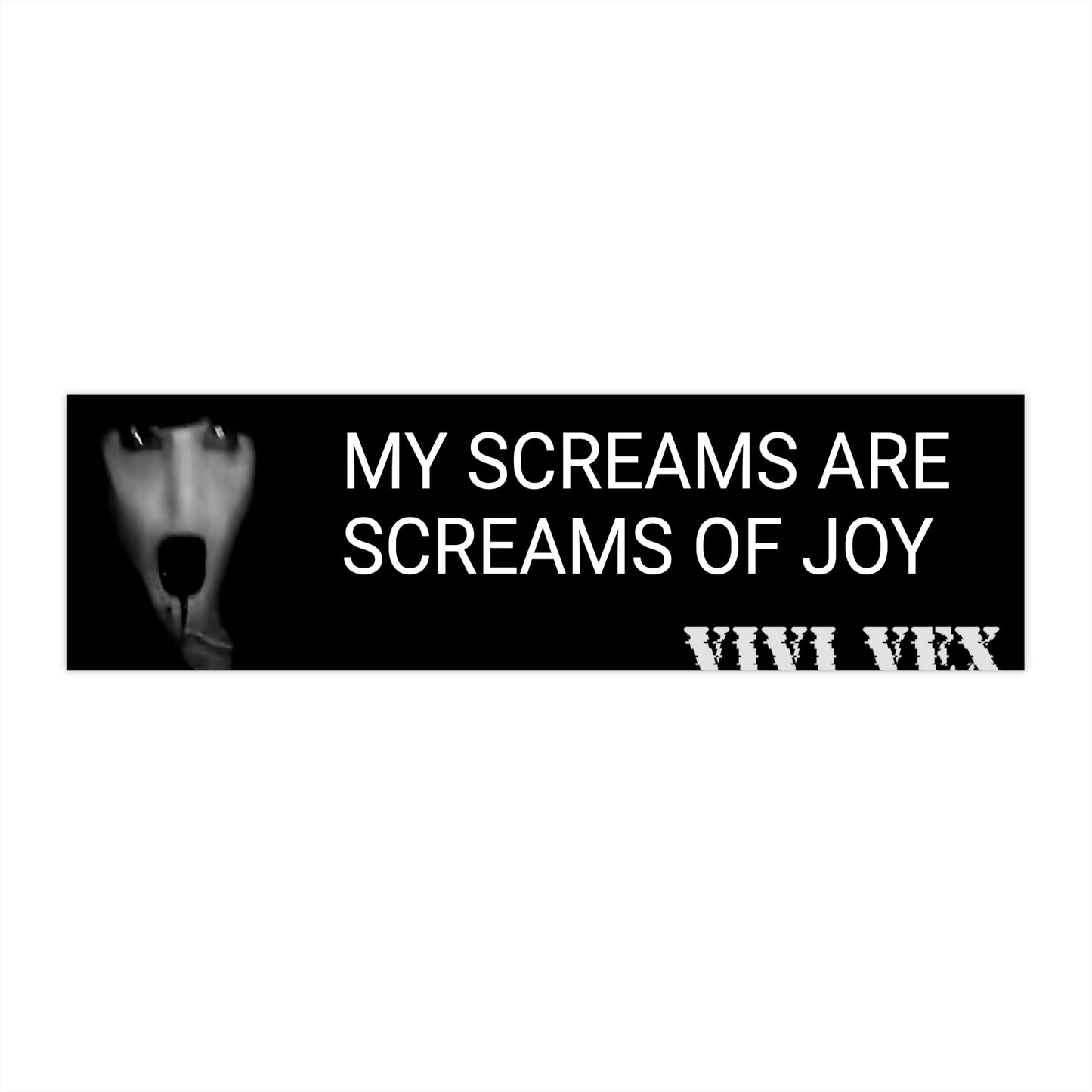 ViVi Vex Screams of Joy Bumper Sticker